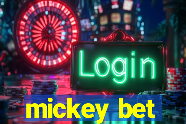 mickey bet